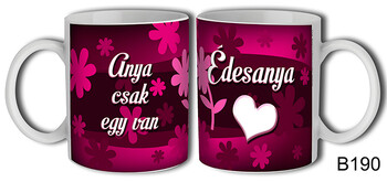 Bögre B190 Édesanya Anya csak egy van 3dl