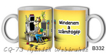 Bögre B332 Mindenem a számítógép 3dl