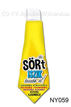 Nyakkendő NY059 Aki sőrt iszik tovább él!